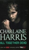 All Together Dead Charlaine Harris