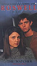 Roswell High the Watcher