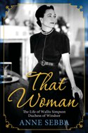 That Woman by Anne Sebba