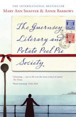 The Guernsey Literary and Potato Peel Pie Society by Mary Ann Shaffer and Annie Barrows